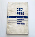 Vintage Handbook For Perkins Diesel Engines 3.152 & D3.152 1970