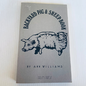 Backyard Pig & Sheep Book By Ann Williams Vintage Softcover 1977 Hobby Farming