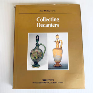 Vintage Collecting Decanters Jane Hollingworth Christie’s Series HC Book 1980