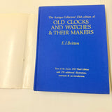 Old Clocks And Watches And Their Makers F J Britten Antique Collectors Ed. 1988