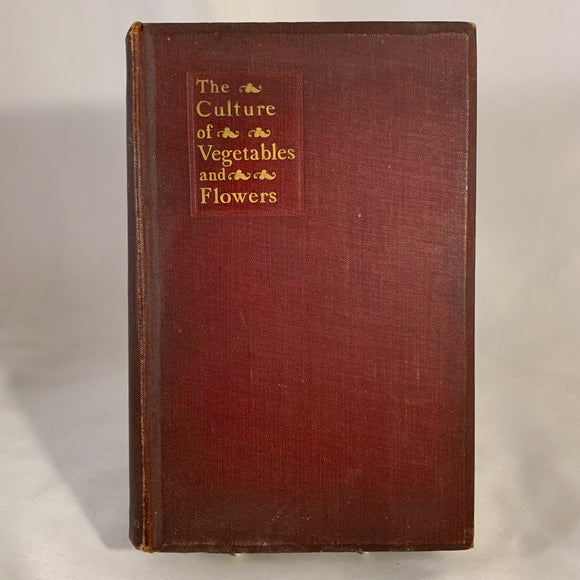 The Culture Of Vegetables And Flowers From Seeds And Roots by Sutton and Sons